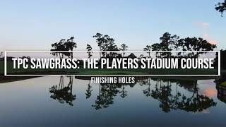 TPC Sawgrass: The Finishing Holes